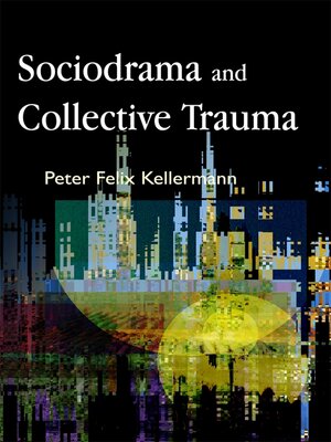 cover image of Sociodrama and Collective Trauma